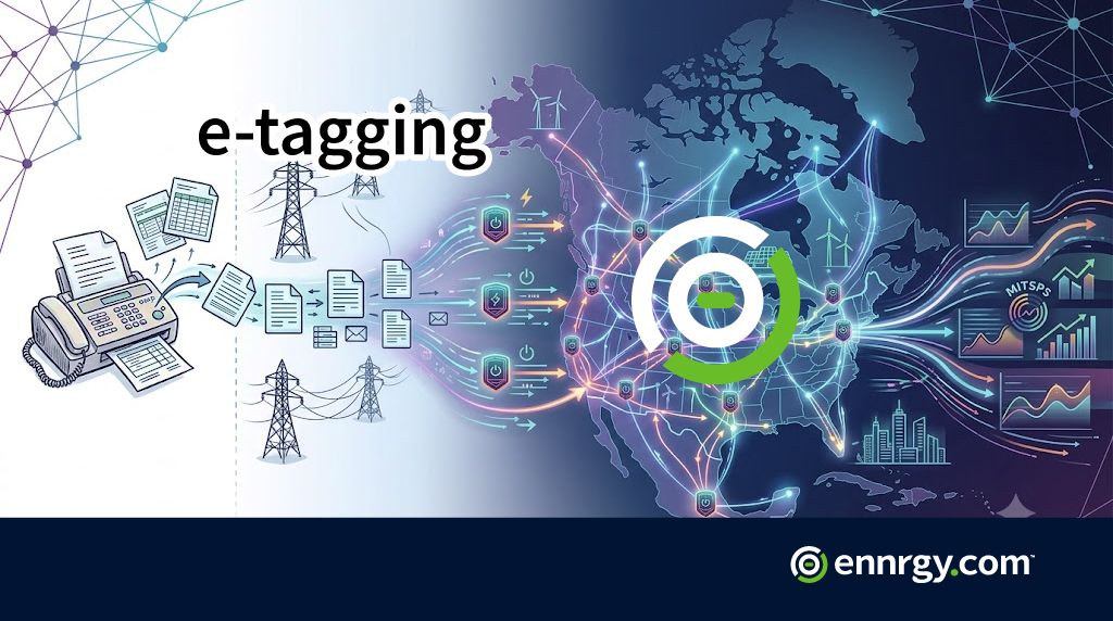 E-tagging explained: from fax machines to real-time grid compliance